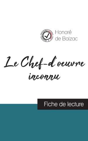 Le Chef-d'oeuvre inconnu de Balzac (fiche de lecture et analyse complète de l'oeuvre) de Honoré de Balzac