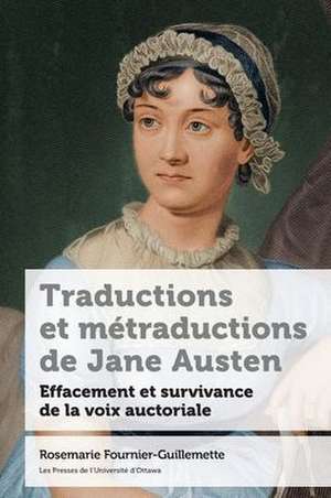 Traductions Et Métraductions de Jane Austen de Rosemarie Fournier-Guillemette