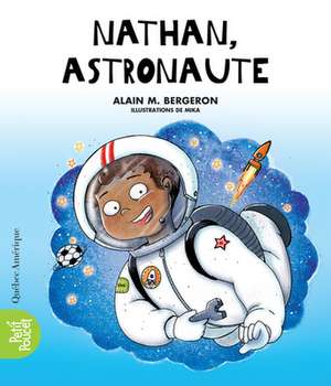 Nathan, Astronaute de Alain M Bergeron