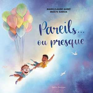 Pareils... Ou Presque de Marie-Claude Audet