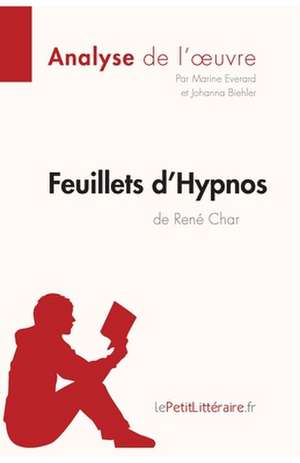 Feuillets d'Hypnos de René Char (Analyse de l'oeuvre) de Lepetitlitteraire