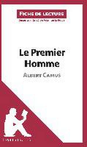 Le Premier homme d'Albert Camus (Fiche de lecture) de Mathilde Le Floc'h