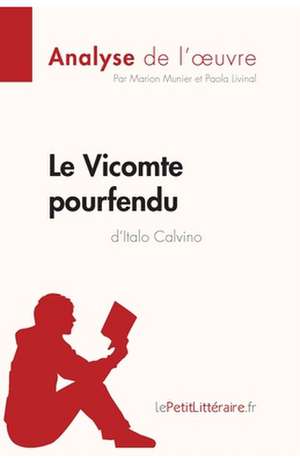 Le Vicomte pourfendu d'Italo Calvino (Analyse de l'oeuvre) de Lepetitlitteraire