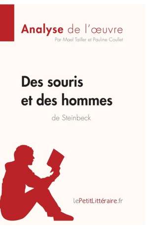 Des souris et des hommes de John Steinbeck (Analyse de l'oeuvre) de Lepetitlitteraire