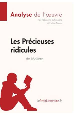 Les Précieuses ridicules de Molière (Analyse de l'oeuvre) de Lepetitlitteraire