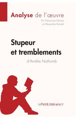 Stupeur et tremblements d'Amélie Nothomb (Analyse de l'oeuvre) de Nausicaa Dewez