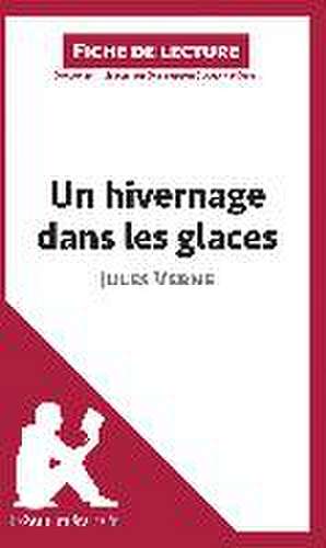 Un hivernage dans les glaces de Jules Verne (Fiche de lecture) de Lepetitlitteraire