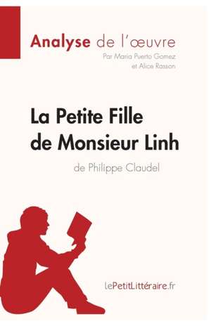 La Petite Fille de Monsieur Linh de Philippe Claudel (Analyse de l'oeuvre) de Lepetitlitteraire