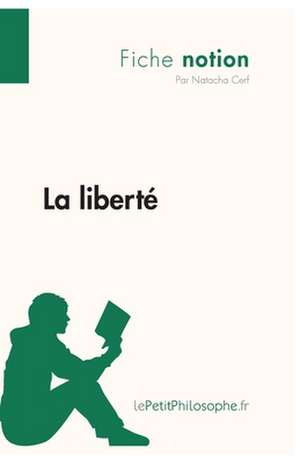 La liberté (Fiche notion) de Natacha Cerf