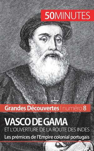 Vasco de Gama et l'ouverture de la route des Indes de Thomas Melchers