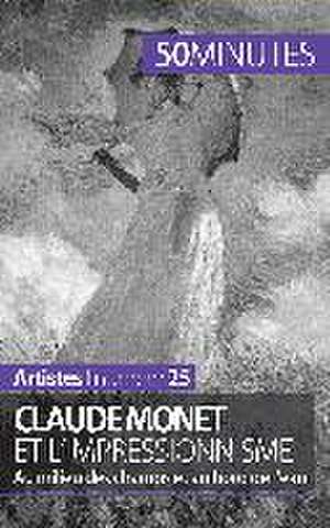 Claude Monet et l'impressionnisme de Marion Hallet