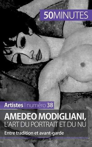 Amedeo Modigliani, l'art du portrait et du nu de Coline Franceschetto