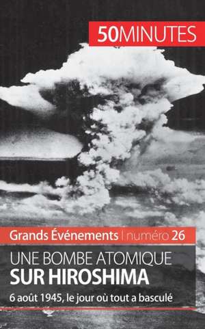 Une bombe atomique sur Hiroshima de Maxime Tondeur