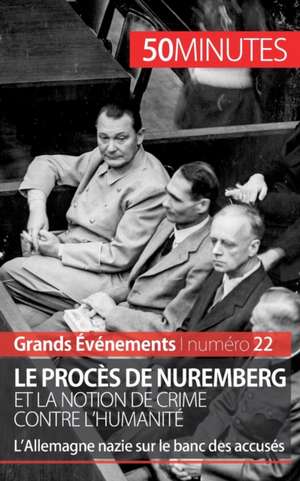 Le procès de Nuremberg et la notion de crime contre l'humanité de Quentin Convard