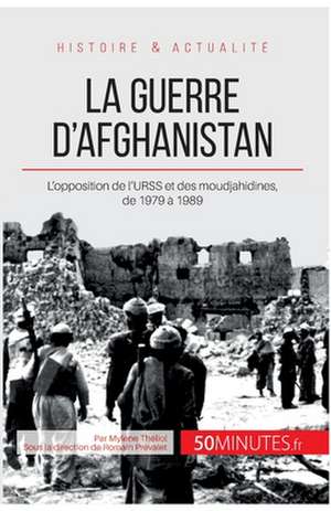 La guerre d'Afghanistan de Mylène Théliol