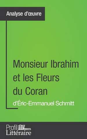 Monsieur Ibrahim et les Fleurs du Coran d'Éric-Emmanuel Schmitt (Analyse approfondie) de Loanna Pazzaglia