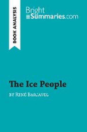 The Ice People by René Barjavel (Book Analysis) de Bright Summaries