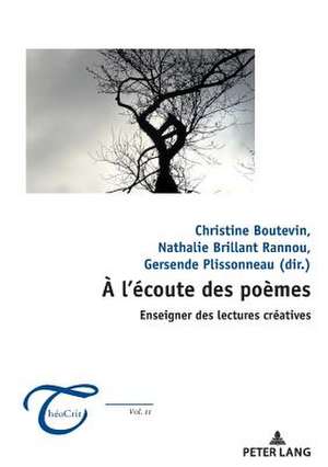 A l'ecoute des poemes : enseigner des lectures creatives