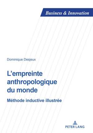 L'empreinte anthropologique du monde de Dominique Desjeux