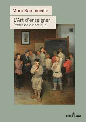 L'Art d'enseigner de Marc Romainville