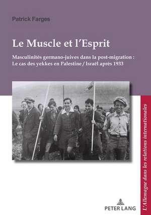 MUSCLE ET LESPRIT MASCULINITES GERMANP de Patrick Farges