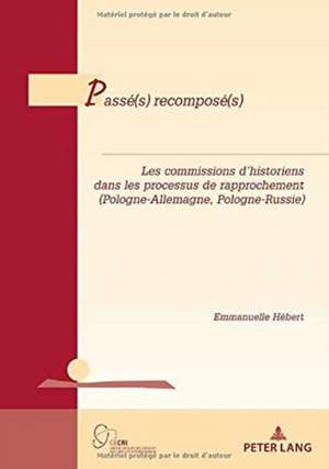 Passé(s) recomposé(s) de Emmanuelle Hébert
