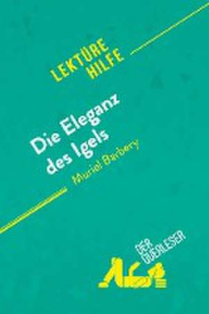 Die Eleganz des Igels von Muriel Barbery (Lektürehilfe) de Isabelle Defossa