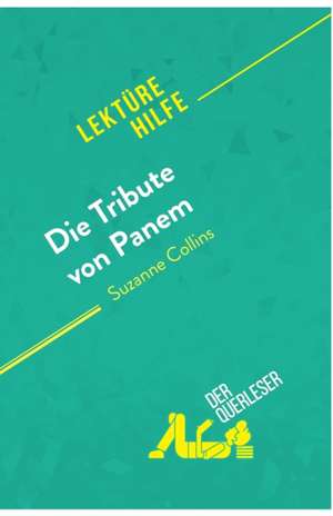 Die Tribute von Panem von Suzanne Collins (Lektürehilfe) de Daphné Troniseck