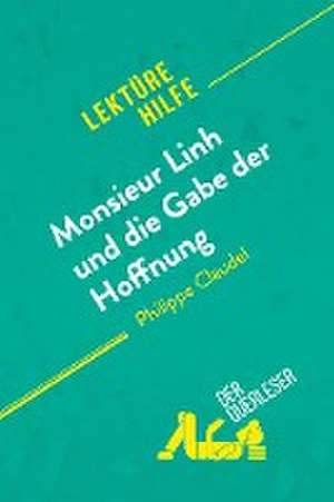 Monsieur Linh und die Gabe der Hoffnung von Philippe Claudel (Lektürehilfe) de der Querleser