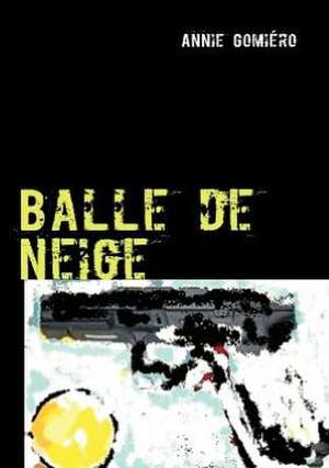 Balle de neige de Annie Gomiéro