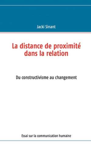 La distance de proximité dans la relation de Jacki Sinant