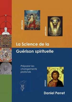 La Science de la Guérison Spirituelle de Daniel Perret