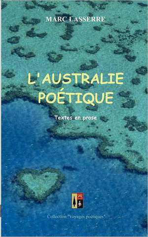 L'Australie Poetique de Marc Lasserre