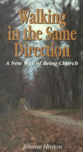 Walking in the Same Direction de Jeanne Hinton