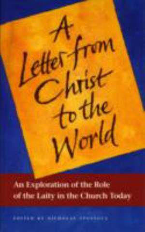 A Letter from Christ to the World: An Exploration of the Role of the Laity in the Church Today de Corine Delahaye