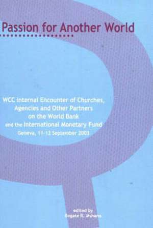 Passion for Another World: Wcc Internal Encounters of Churches, Agencies and Other Partners of the W de Rogate Mshana