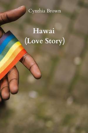 Hawai (Love Story) de Cynthia Brown