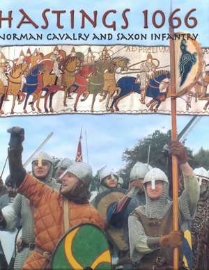 Hastings 1066: Norman Cavalry and Saxon Infantry de Thierry Leprevost