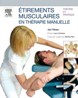 Étirements musculaires en thérapie manuelle: Théorie et pratique de Jari Juhani Ylinen