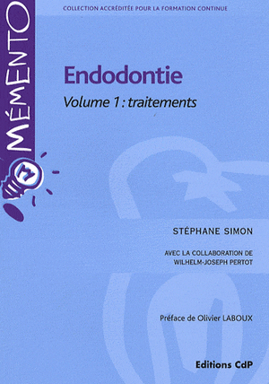 Endodontie: Tome 1, Traitements de Stéphane Simon