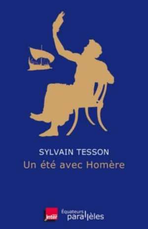 Un été avec Homère de Sylvain Tesson