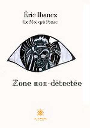 Zone non-détectée de Le Moi qui Pense