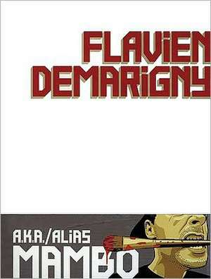 A.k.a/ Alias Mambo de Flavien Demarigny