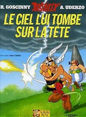 Asterix: Le Ciel Lui Tombe Sur La Tete de Rene Goscinny