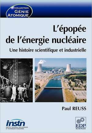 L'Epopee de L'Energie Nucleaire de Paul Reuss