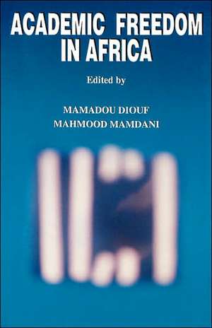 Academic Freedom in Africa de Mahmood Mamdani