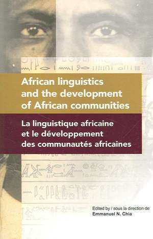 African Linguistics and the Development of African Communities de Emmanuel N. Chia