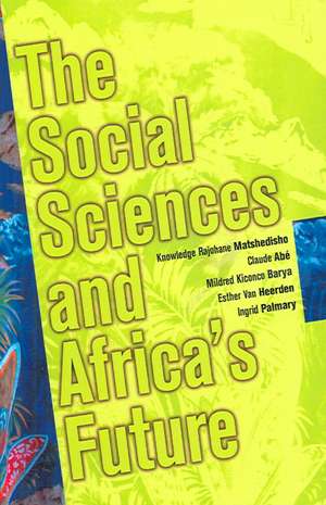 The Social Sciences and Africa's Future de Knowledge Rajohane Matshedisho