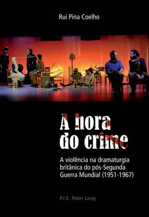 A Hora Do Crime de Pina Coelho, Rui