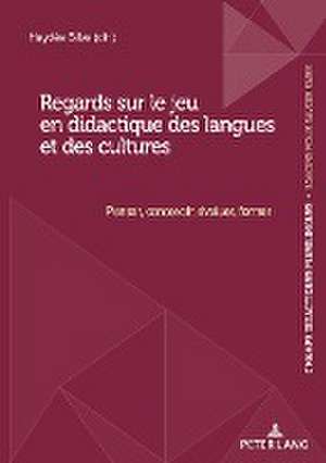 Regards Sur Le Jeu En Didactique Des Langues Et Des Cultures